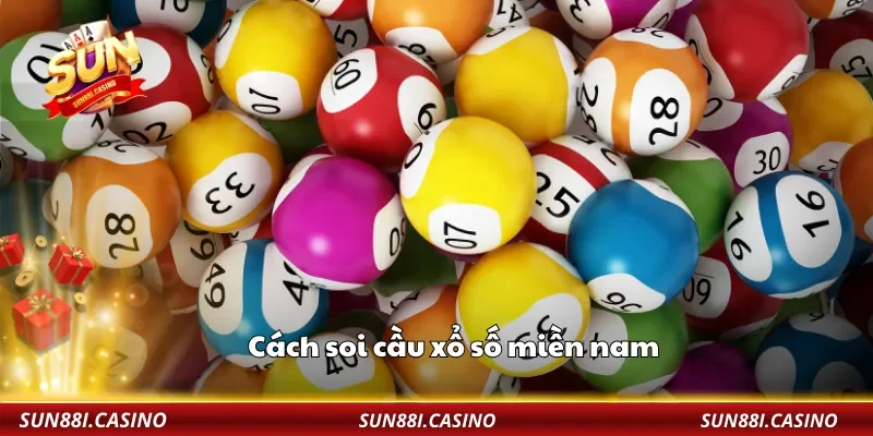 Cách soi cầu xổ số miền nam