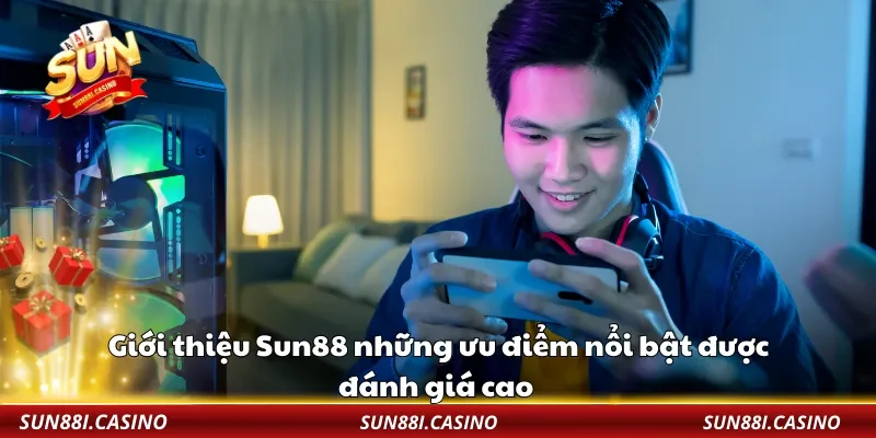 Giới thiệu Sun88 những ưu điểm nổi bật được đánh giá cao