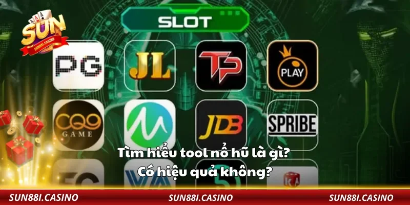 Tìm hiểu tool nổ hũ là gì? Có hiệu quả không?